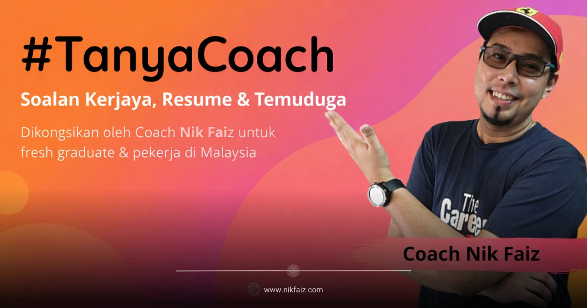 Nasihat Kerjaya Coach Nik Faiz